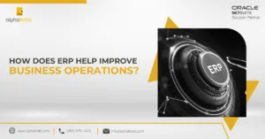 This image shows How does ERP help Improve Business Operations