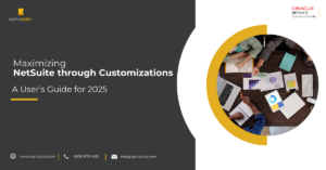 This image shows Maximizing NetSuite through Customizations A User’s Guide for 2025