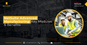 This image shows NetSuite Advanced Manufacturing