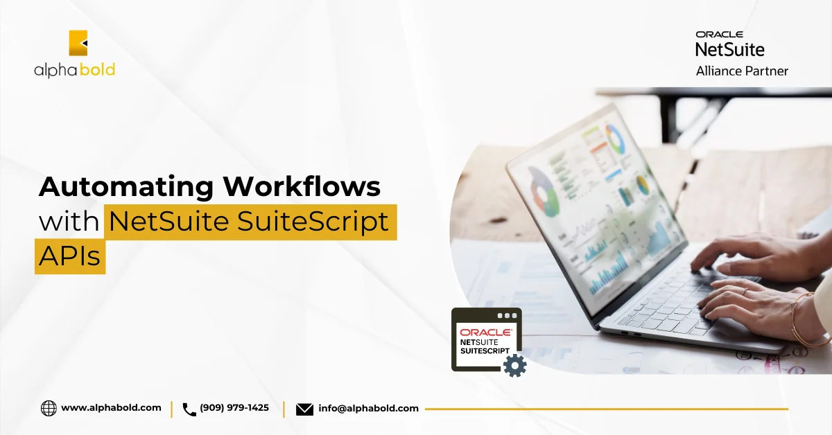 This images shows Automating Workflows with NetSuite SuiteScript APIs