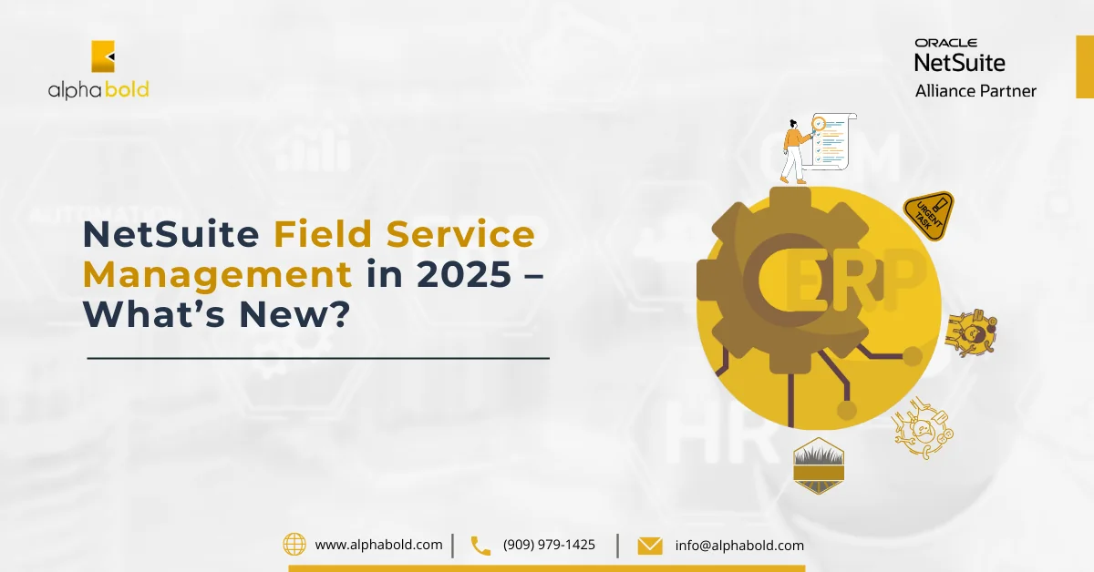 This image shows NetSuite Field Service Management in 2024 – What’s New?